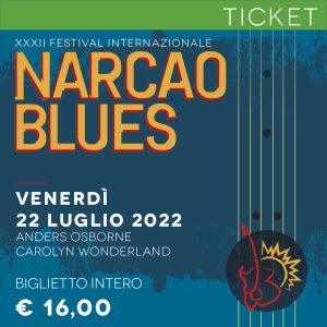 NARCAO BLUES 2022 ticket 22 luglio 2022
